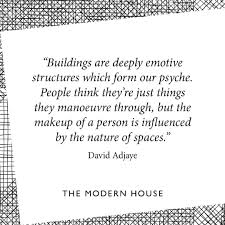 Buildings Are Deeply Emotive Structures Which Form Our Psyche People Think They Re Just Things They Manoeuvre Through But The Makeup Of A Person Is Influence