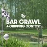 Bar Crawl + Chipping