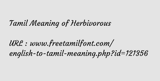 Tamil Meaning Of Herbivorous இல க ழ ய ண ண க ன ற