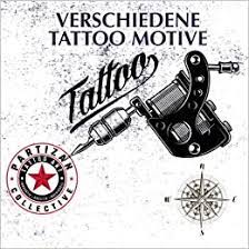 Vt selle ettevõtte google profiil, tundi, telefon, veebisait jm. Partizan Collective Tattoo Motive Taschenbuch 3 Dezember 2019