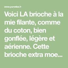 Brioche Extra Moelleuse A La Mie Filante Recette Brioche Extra Moelleuse Brioche Moelleux