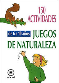 Juega juegos gratis en y8. Buy 150 Actividades Y Juegos De Naturaleza Para Ninos De 6 A 10 Anos 150 Nature Activities And Games For Children From 6 10 Years Libros De Actividades Book Online At Low Prices