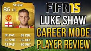 Join the discussion or compare with others! Fifa 15 Career Mode Luke Shaw Player Review 86 Ovr Youtube