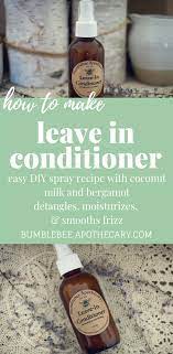 Leave In Conditioner Spray Diy Recipe Bergamot Essential Oil Diy Sprays Diy Conditioner