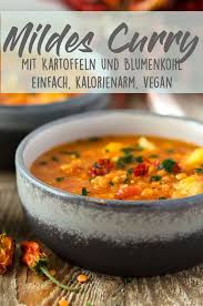 Dieses Curry Mit Linsen Kartoffeln Und Blumenkohl Ist Ganz Mild Und Sehr Einfach Zubereitet Super Auch Auf Vorrat Blumenkohl Vegan Rezepte Kartoffeln Gesund