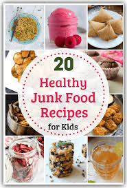 While it's great to cook and eat the things you and your family love, almost nothing makes weeknights brighter than getting cr. 20 Healthy Junk Food Recipes For Kids