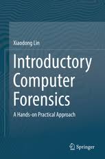 Kindle edition 4.4 out of 5 stars 48 ratings Introductory Computer Forensics A Hands On Practical Approach Xiaodong Lin Springer