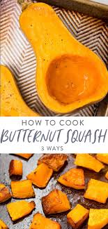 How To Cook Butternut Squash 3 Ways Recipe In 2020 Vegetable Side Dishes Recipes Butternut Cooking