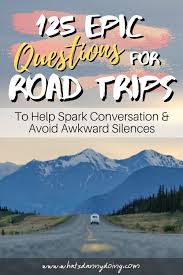 Have a look through and choose the icebreaker questions that you think will work best for the person or people you are talking to. 200 Epic Road Trip Questions For Long Car Rides What S Danny Doing