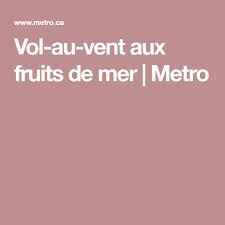 Vol Au Vent Aux Fruits De Mer Metro Recipe
