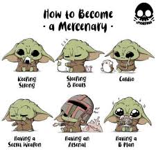 Become A Mercenary Star Wars Memes Star Wars Humor Star Wars Baby