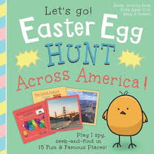 There are a lot of easter books which you can read aloud with your students in the lesson. Easter Egg Hunt Across America Let S Go Play I Spy Seek And Find In 15 Fun Famous Places Easter Activity Book Kids Ages 0 4 Baby Toddler Brookline Booksmith