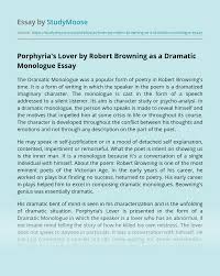 On the other hand, dramatic monologue is a kind of lyric which was used and improved by robert browning. Porphyria S Lover By Robert Browning As A Dramatic Monologue Free Essay Example