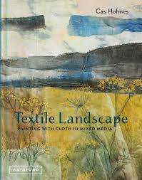 Learn 3 different unexpected palette knife painting techniques. Textile Landscape Painting With Cloth In Mixed Media Amazon Fr Holmes Cas Livres Anglais Et Etrangers