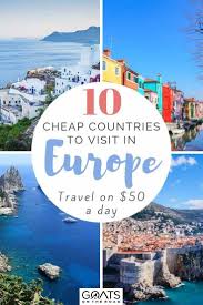 10 Cheap European Countries You Can Visit On 50 Day Or Less Goats On The Road Europe Train Travel Europe Travel Culture Travel
