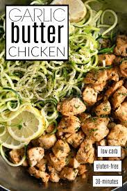 30 Minute Garlic Butter Chicken Recipe With Zucchini Noodles The Forked Spoon Recipe Zoodle Recipes Zucchini Noodle Recipes Healthy Healthy Noodle Recipes