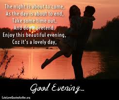 Romantic Good Evening Poem Evening Quotes Good Evening Love Good Night Quotes