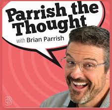 Parrish The Thought Podcast (@bkparrish)