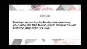 Kepentingan pendidikan terhadap pembangunan negara malaysia. Esei Kepentingan Sains Dan Teknologi Pengajian Am Penggal 1 Youtube