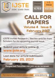 Ijste Journal Call For Papers Vol 4 Issue 8 Feb 2018 Index Copernicus Value 62 78 Impact Factor Science Journal Research Scholar Science And Technology