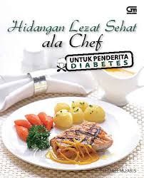 Jika anda memiliki masalah dengan kelebihan berat badan, lakukan diet sehat agar anda terhindar dari gerd. Hidangan Sehat Lezat Ala Chef Untuk Penderita Diabetes Book By Hindah Muaris Gramedia Digital