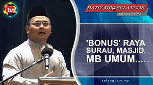 One month's salary raya bonus for selangor civil servants. Bonus Raya Surau Masjid Mb Umum Selangortv