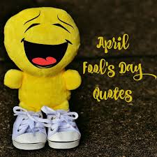 April Fool S Day Quotes With Photos Motivation Inspiration And Humor