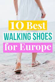 Best Walking Shoes For Europe 10 Different Styles Best Walking Shoes Walking Shoes Europe Travel Outfits Summer