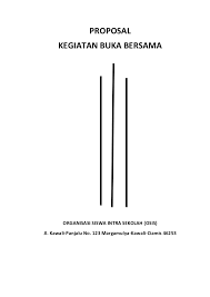 Semoga allah swt memberikan kemudahan jalan untuk kita semua. Copy Of Proposal Kegiatan Buka Bersama