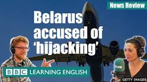 Neil and catherine teach you how to use language in the news in your everyday english. Belarus Accused Of Hijacking Bbc News Review Youtube