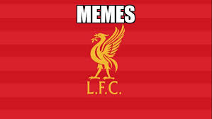 Discover the most popular memes liverpool memes, videos and gifs! Liverpool Memes Home Facebook
