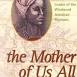 The mother of us all
