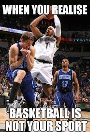 Not Your Sport Funny Sports Pictures Funny Sports Memes Funny Basketball Memes