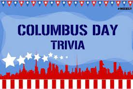 D) he made three trips. 50 Columbus Day Trivia Questions Answers Meebily