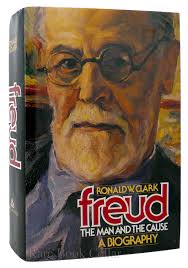 FREUD The Man and the Cause par Ronald W. Clark: Hardcover (1980) First  Edition; First Printing.