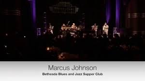 marcus johnson maxin live from bethesda blues and jazz supper club