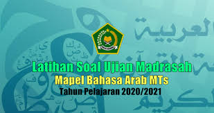 Check spelling or type a new query. Latihan Soal Ujian Madrasah Um Mata Pelajaran Bahasa Arab Mts Tahun 2021