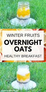 5 Easy Healthy Winter Fruit Overnight Oats Breakfast Ideas Flashpacking Kerala Breakfast Oats Overnight Overnight Oats Healthy Healthy Dessert Recipes Easy