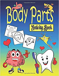 A picture dictionary with interactive flashcards for esl kids plus printable teachers' resources to learn english vocabulary words connected with the theme body. Body Parts Activity Book Human Body Activity Book For Kids All Ages Human Body Parts Name With Picture Read And Color Preschoolers Boys And Girls Gift Publishing Jonas 9798616016515 Amazon Com Books