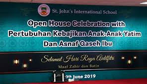 Members of industry included representatives to msu's university industry advisory panel (uiap). St John International School Raya Open House With Orphans From Asnaf Qaseh Ibu