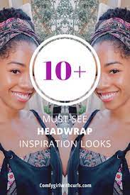 A Year Of Head Wrap Styles Inspiration Natural Hair Styles Natural Hair Bloggers Natural Hair Community