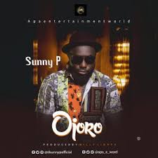 Download Music Mp3 Sunny P Ojoro Wikiziki Com