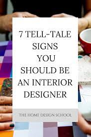 7 Tell Tale Signs You Should Be An Interior Designer Interior Design Career Study Interior Design Interior Design Student
