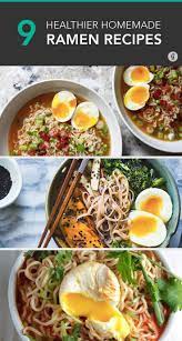 17 Delicious Diy Ramen Recipes Healthy Ramen Recipes Recipes Healthy Ramen
