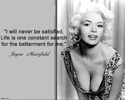 There's nothing wrong with it. Celebrity Quotes Lyrics Jane Mansfield Quotes Daily Leading Quotes Magazine Database We Provide You With Top Quotes From Around The World