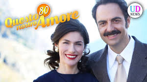 Questo Nostro Amore 80 Cast E Trama Della Fiction Di Rai 1 Youtube