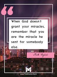 When God Doesn T Grant Your Miracles Remember That You Are The Miracle He Sent For Somebody Miracle Quotes Inspirational Quotes Pictures Inspirational Quotes