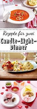 I need it to be something that is quick and easy. Candle Light Dinner Raffinierte Rezepte Fur Zwei Lecker Candle Light Dinner Dinner Meals For Two