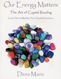 Crystals have been used by readers and psychics for many years as a healing method. Our Energy Matters The Art Of Crystal Reading Dena Marie Wayne Warren Dena Marie 9780979776700 Amazon Com Books