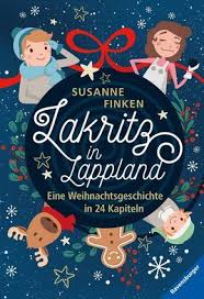 Kurze lustige weihnachtsgeschichten zum ausdrucken nachdenken : Lakritz In Lappland Eine Weihnachtsgeschichte In 24 Kapiteln Susanne Finken 2019 Arvelle De